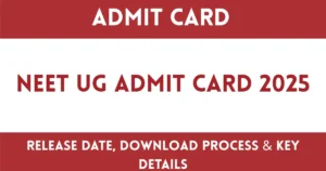 NEET UG Admit Card 2025